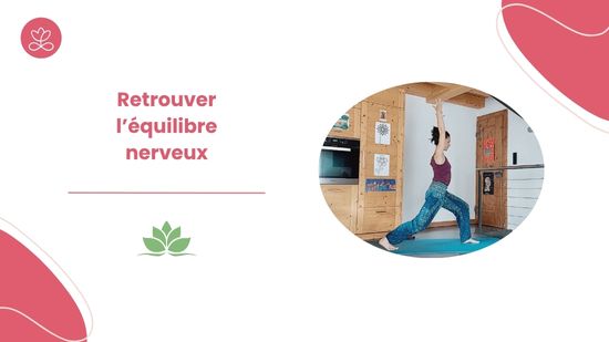 Retrouver l’équilibre nerveux